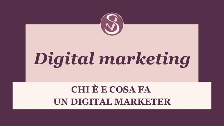 Digital marketing- chi è e cosa fa un digital marketer