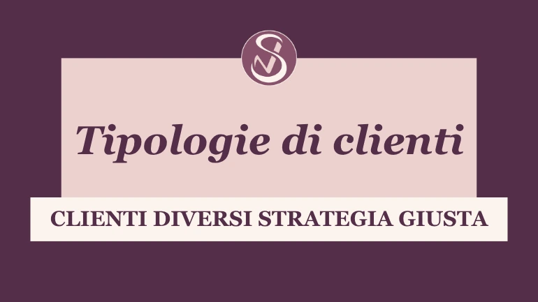Tipologie di clienti diverse - strategia corretta