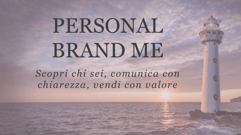 PERSONAL BRAND ME - Sara Venturi PERSONAL BRAND ME - il percorso di affiancamento per il tuo business - Sara Venturi