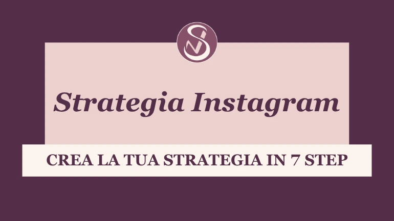 7 step per creare una strategia Instagram