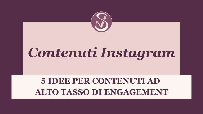 5 idee per contenuti Instagram che creano engagement