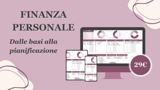 Finanza personale, dalle basi alla pianificazione. Corso con template in omaggio di Sara Venturi
