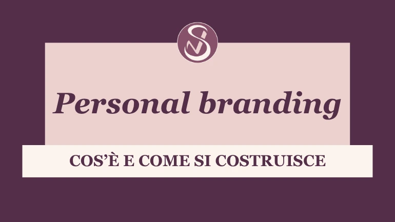 Personal branding: cos’è e come si costruisce