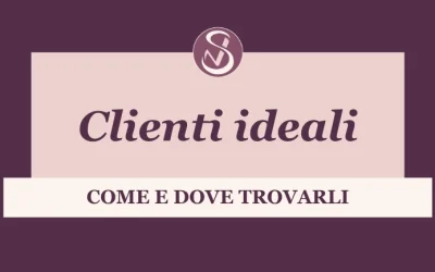 BLOG 5 Come trovare clienti ideali: 5 strategie infallibili