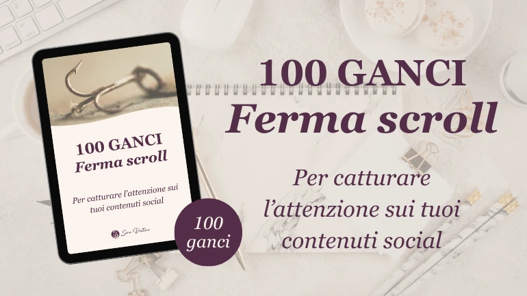 Risorse gratuite di Sara Venturi - guida 100 ganci per i tuoi contenuti Risorse gratuite - guida 100 ganci per i tuoi contenuti di Sara Venturi - Business strategist