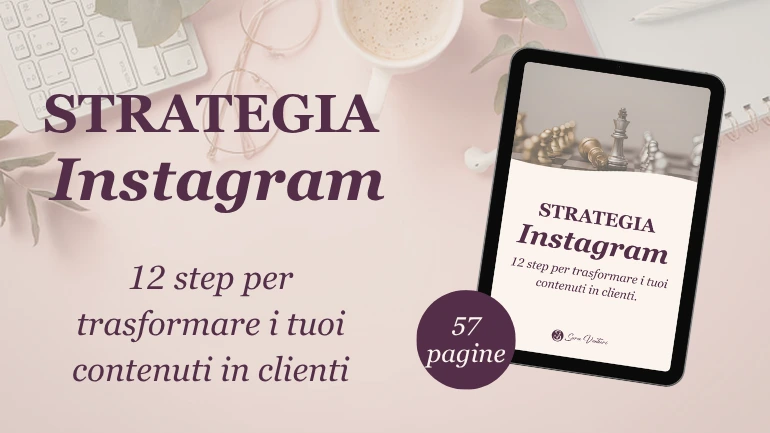 Risorse gratuite di Sara Venturi - guida strategie instagram in 12 step Risorse gratuite - guida strategia Instagram di Sara Venturi - Business strategist