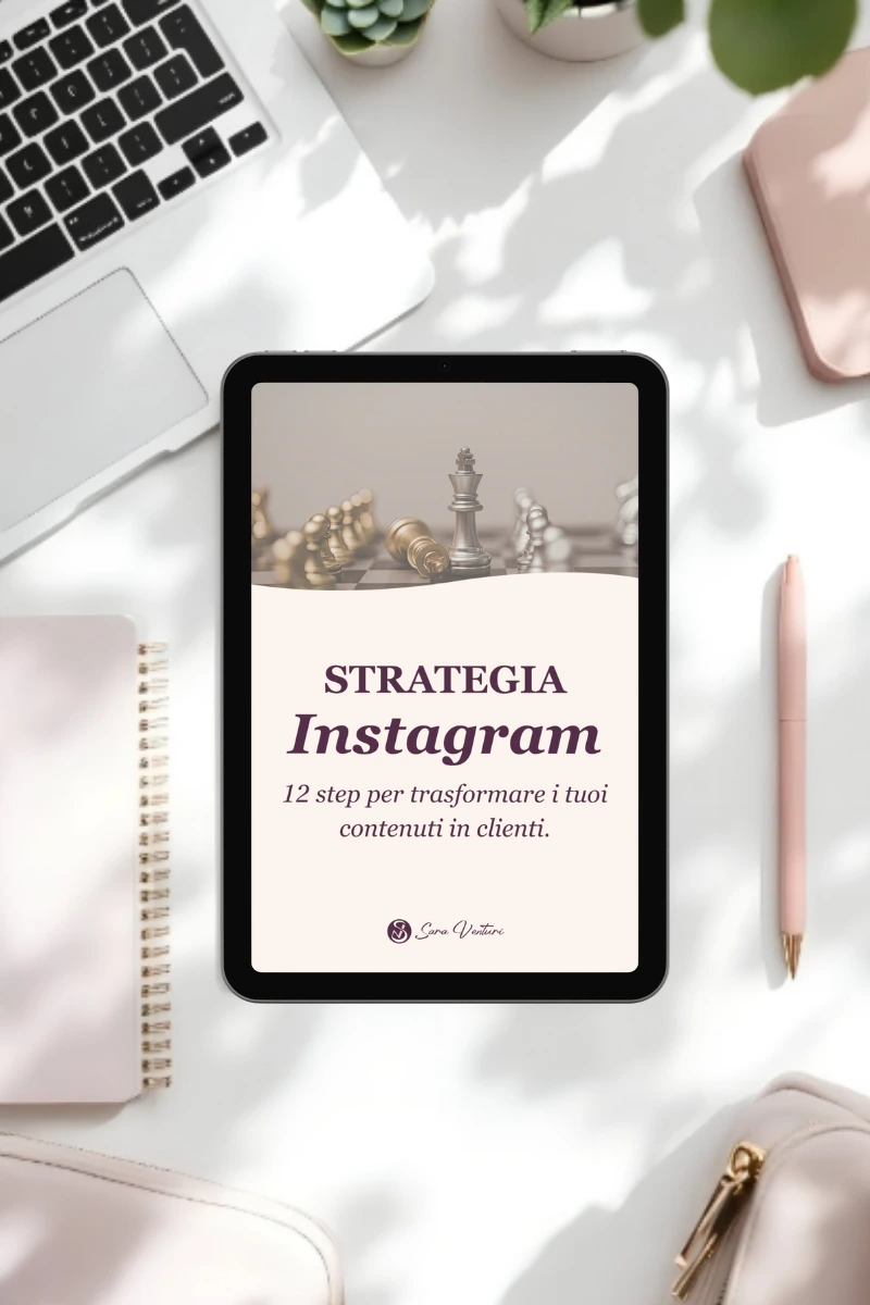 strategia Instagram in 12step la guida gratuita Strategia Instagram in 12 step - da Sara Venturi - business strategist